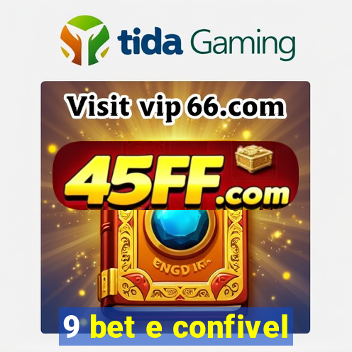 9 bet e confivel